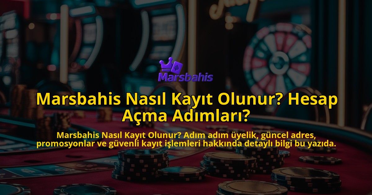 Marsbahis-Nasl-Kayt-Olunur-Hesap-Ama-Admlar-overlay-1768157068.jpg