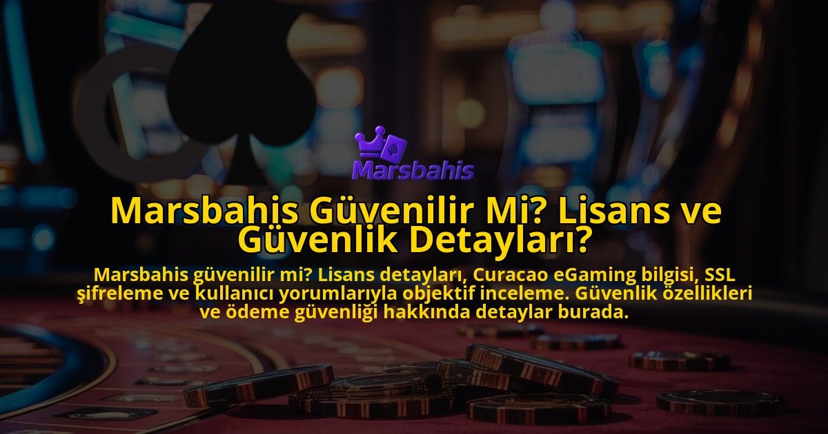 Marsbahis-Guvenilir-Mi-Lisans-ve-Guvenlik-Detaylari-overlay-1771769040.jpg