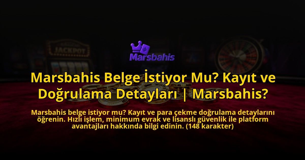 Marsbahis-Belge-Istiyor-Mu-Kayit-ve-Dogrulama-Detaylari-Marsbahis-overlay-1773532193.jpg