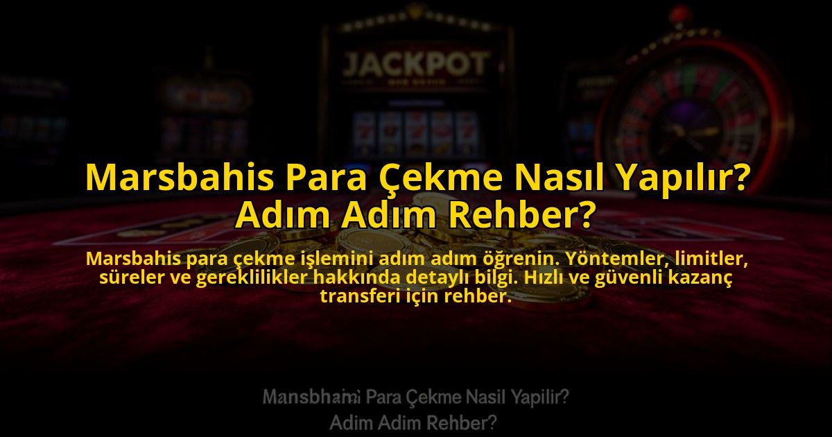 Marsbahis-Para-Cekme-Nasil-Yapilir-Adim-Adim-Rehber-overlay-1772880469.jpg
