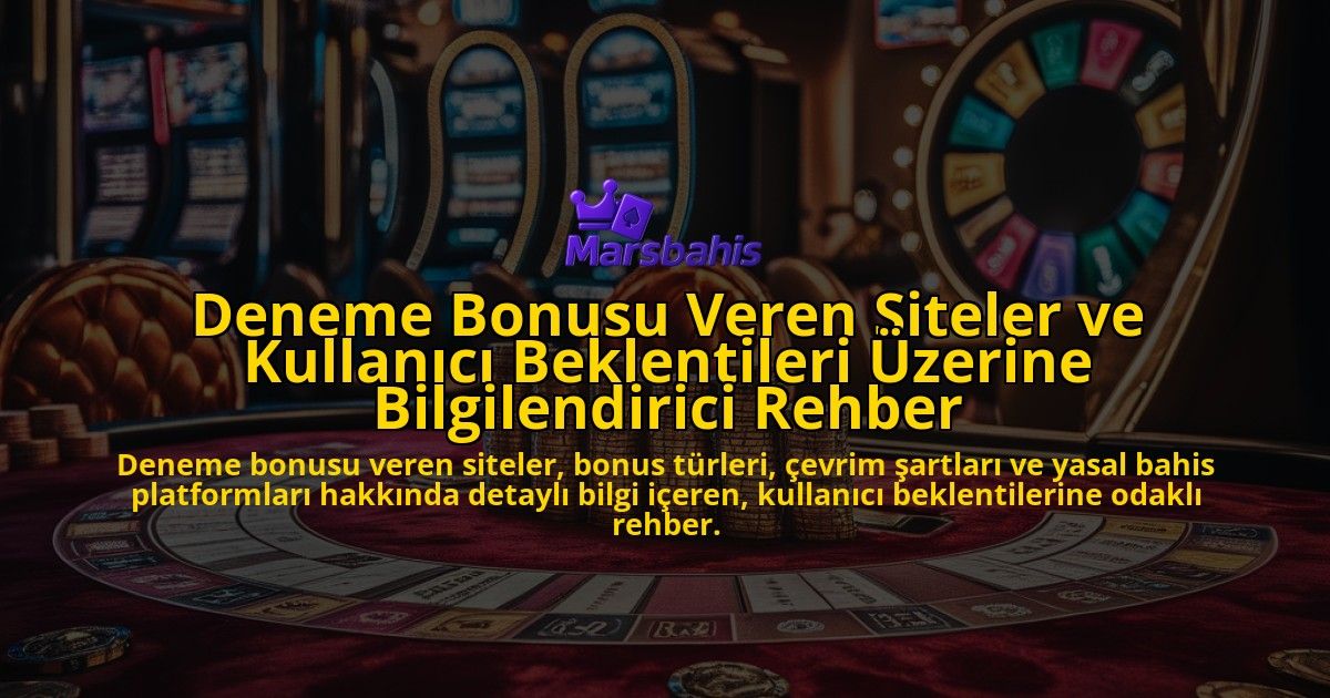 Deneme-Bonusu-Veren-Siteler-ve-Kullanici-Beklentileri-Uzerine-Bilgilendirici-Rehber-overlay-1778201391.jpg